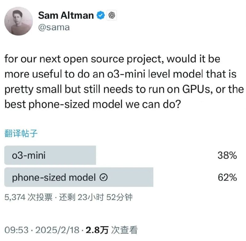 【OpenAI可能即将开源某个大模型】OpenAI的Sam在推特上发起投票，问大家希望下一个OpenAI开源的大模型是哪种？是o3-mini还是手机上可运行的大模型